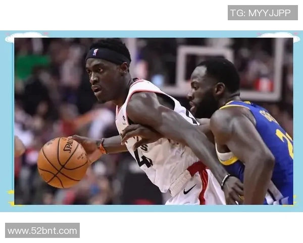 帕斯卡尔西亚卡姆的崛起与影响力分析：从新秀到全明星的蜕变之路